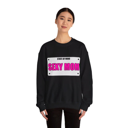 State Of Mind - SEXY MOM - Unisex Heavy Blend™ Crewneck Sweatshirt