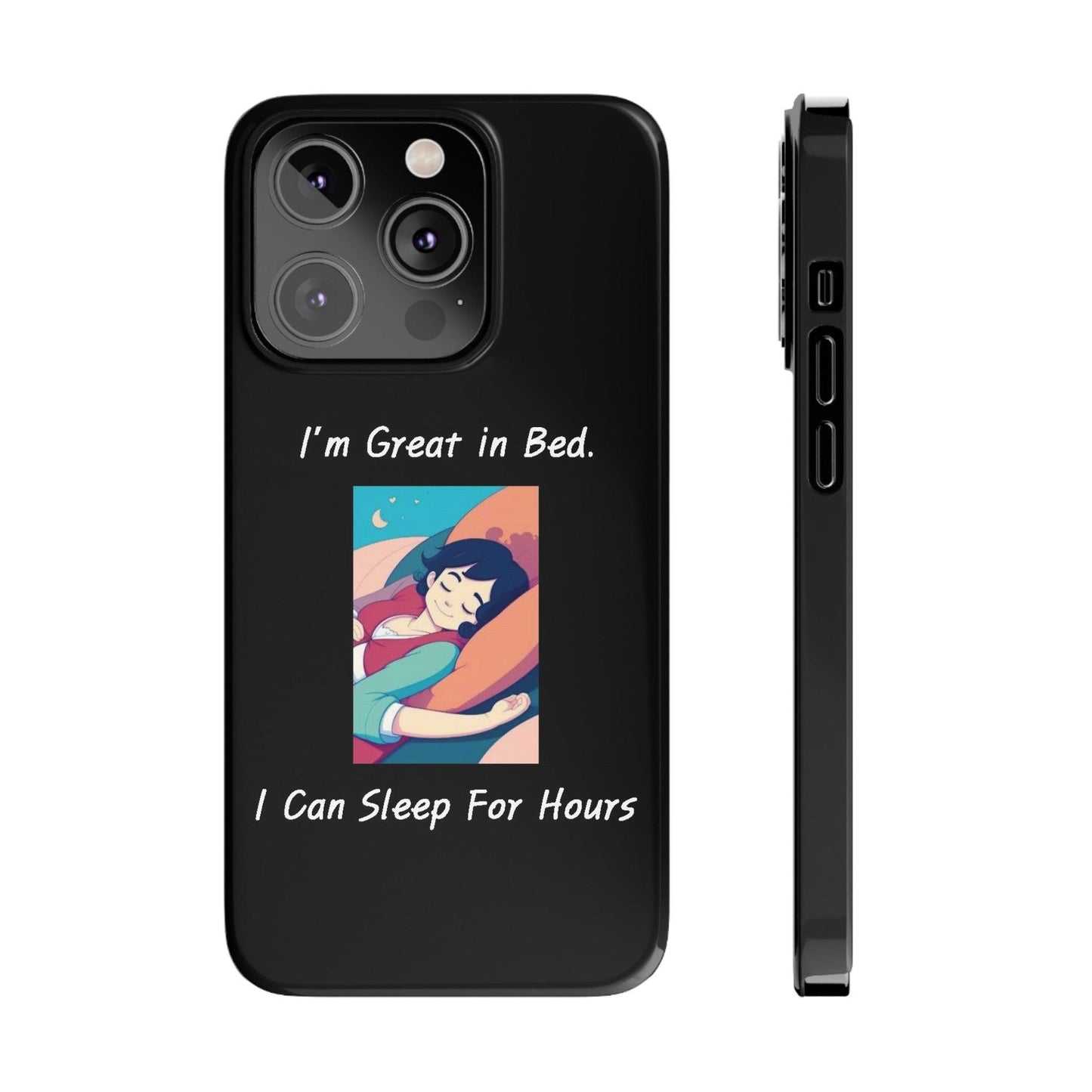 Great In Bed (Black) - Slim Phone Cases - Better Mode