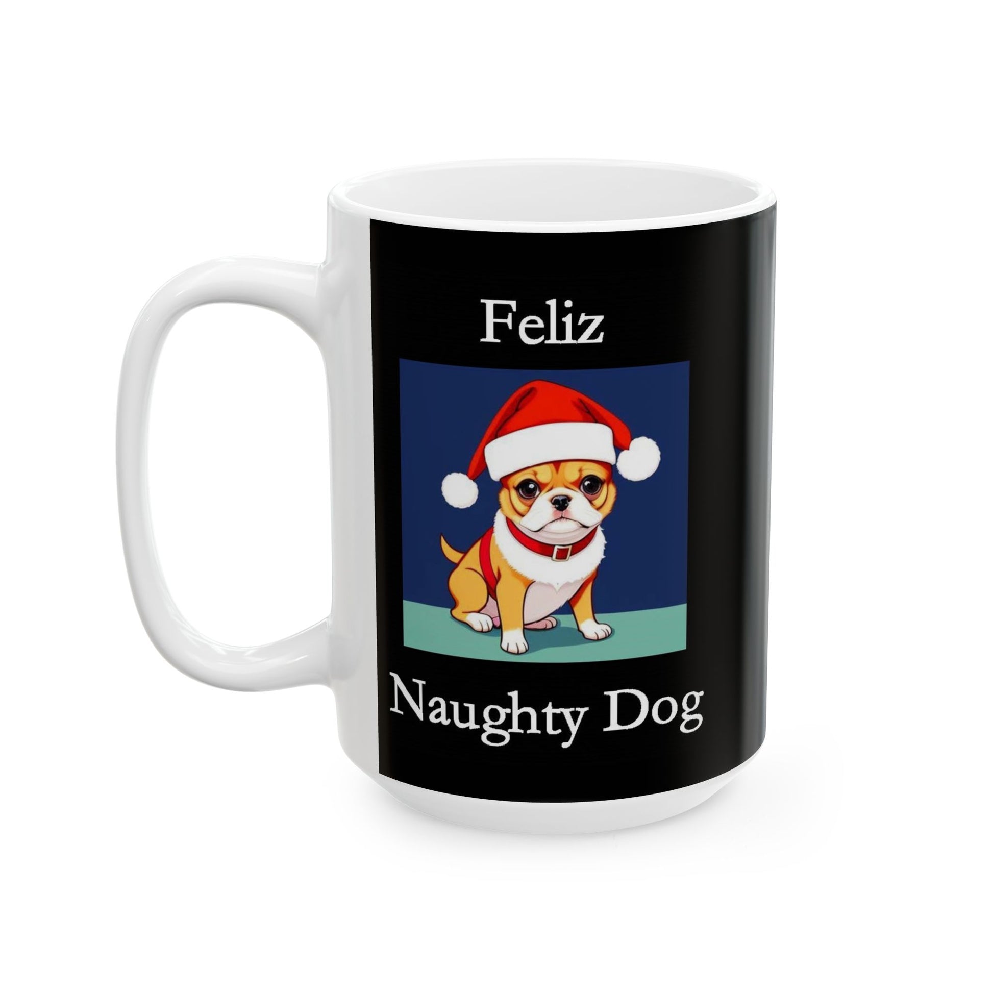 Christmas - Feliz Naughty Dog 1 (Black) - Ceramic Mug, (11oz, 15oz) - Better Mode