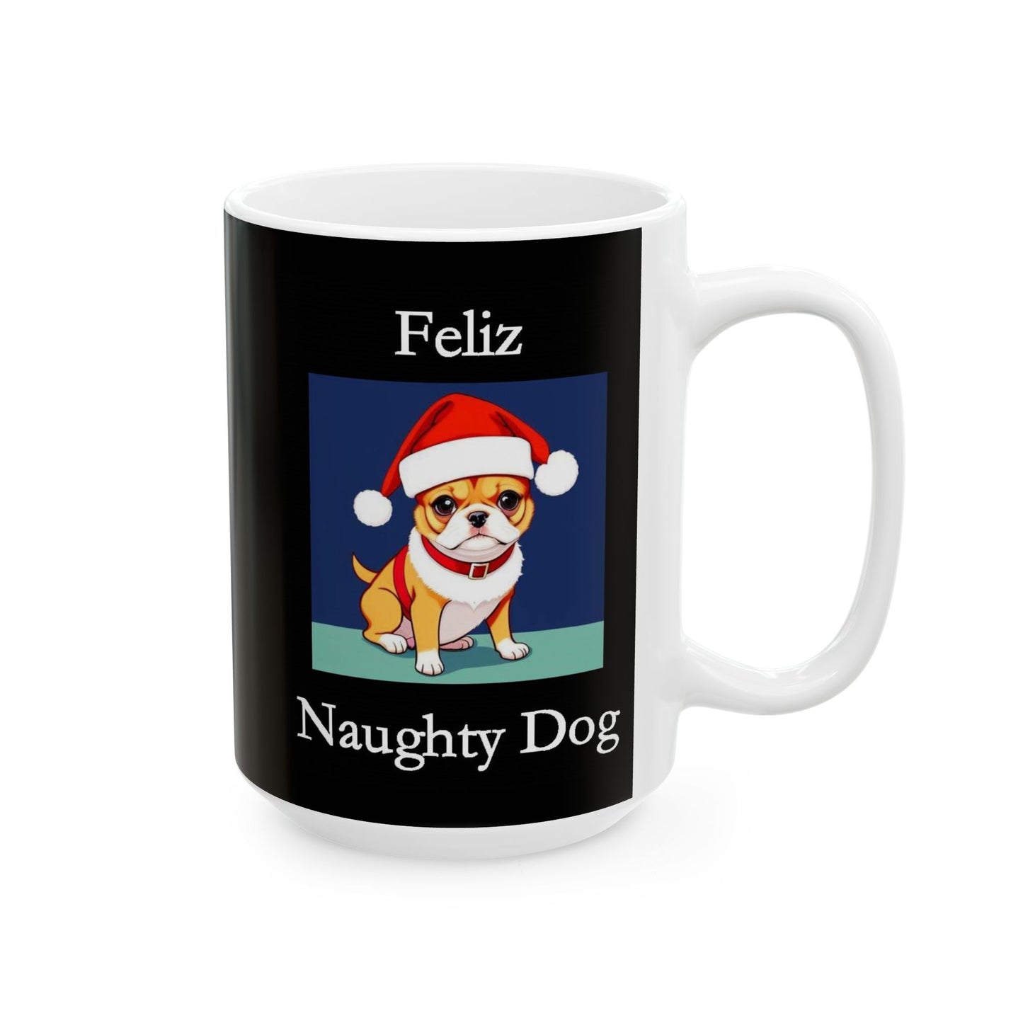 Christmas - Feliz Naughty Dog 1 (Black) - Ceramic Mug, (11oz, 15oz) - Better Mode