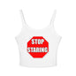 Stop Staring - Women's Spaghetti Strap Tank Top