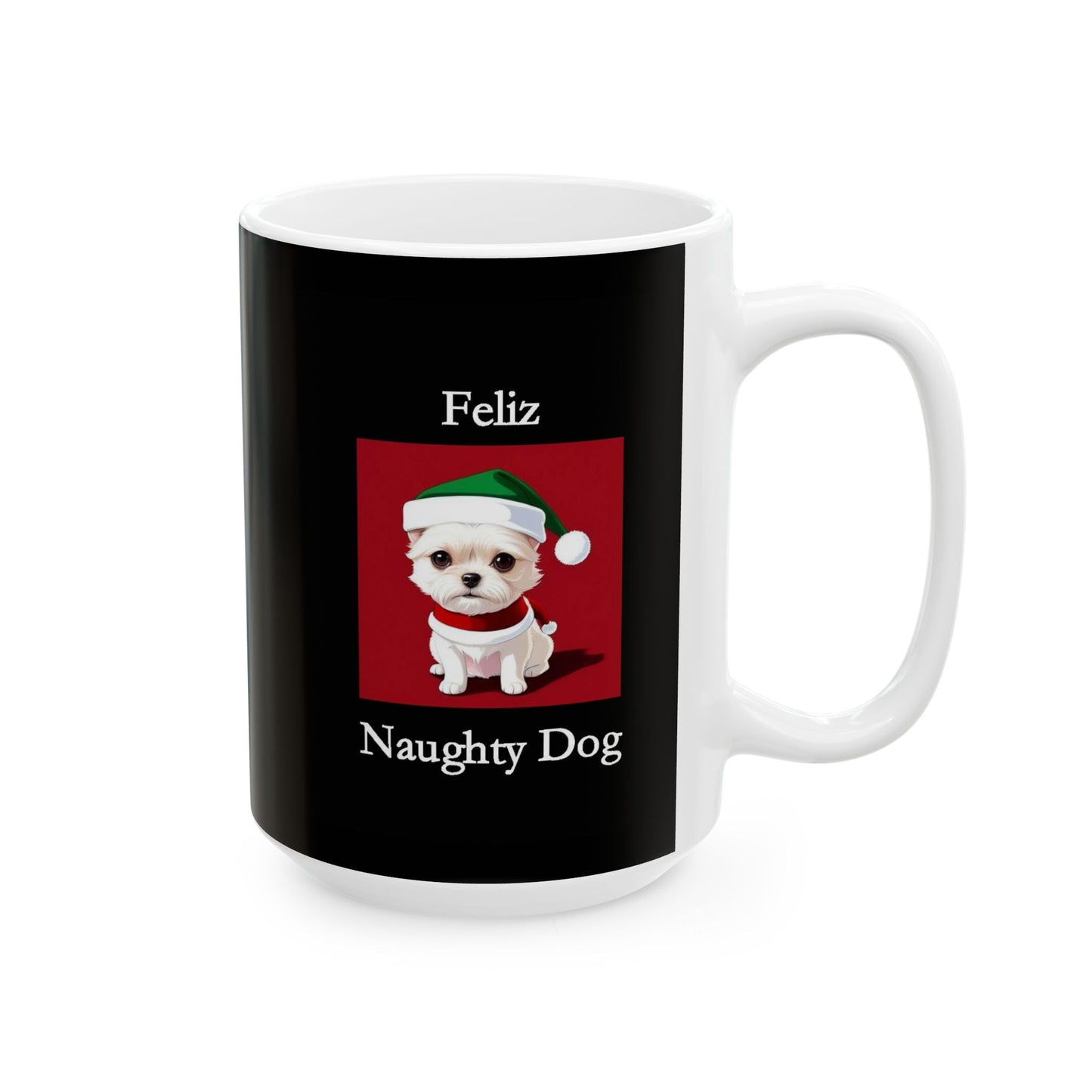 Christmas - Feliz Naughty Dog 2 (Black) - Ceramic Mug, (11oz, 15oz) - Better Mode