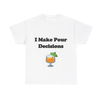 Pour Decisions Cocktail (White) - Unisex Heavy Cotton Tee - Better Mode