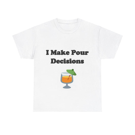 Pour Decisions Cocktail (White) - Unisex Heavy Cotton Tee - Better Mode