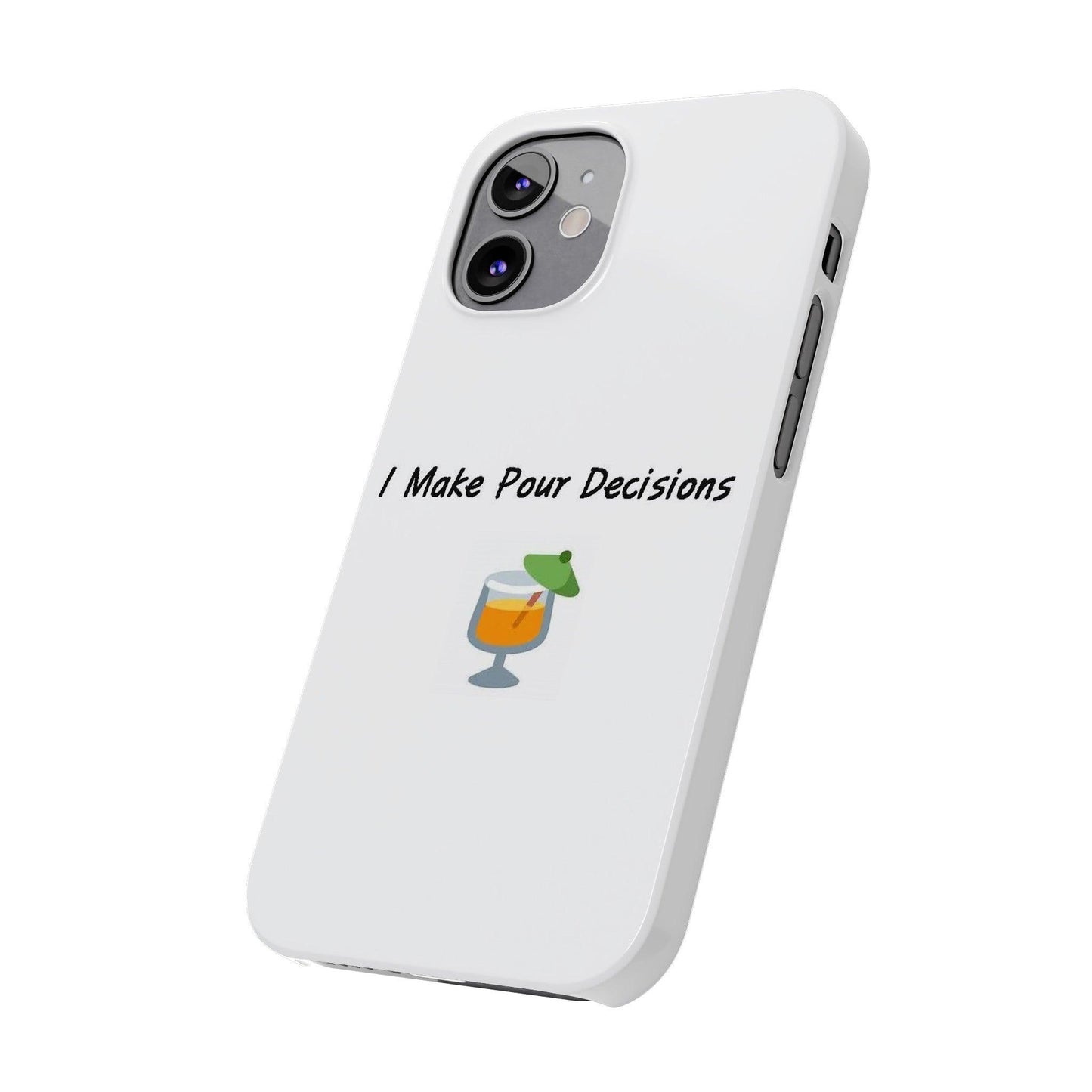 Pour Decisions Cocktail (White) - Slim Phone Cases - Better Mode