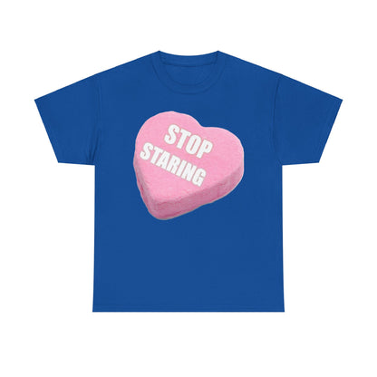 Candy Heart "Stop Staring" - Unisex Heavy Cotton T-Shirt - Better Mode