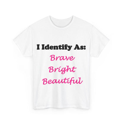 ID Brave Bright Beautiful (White) - Unisex Heavy Cotton T-Shirt