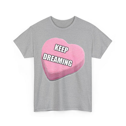 Candy Heart "Keep Dreaming" - Unisex Heavy Cotton T-Shirt - Better Mode