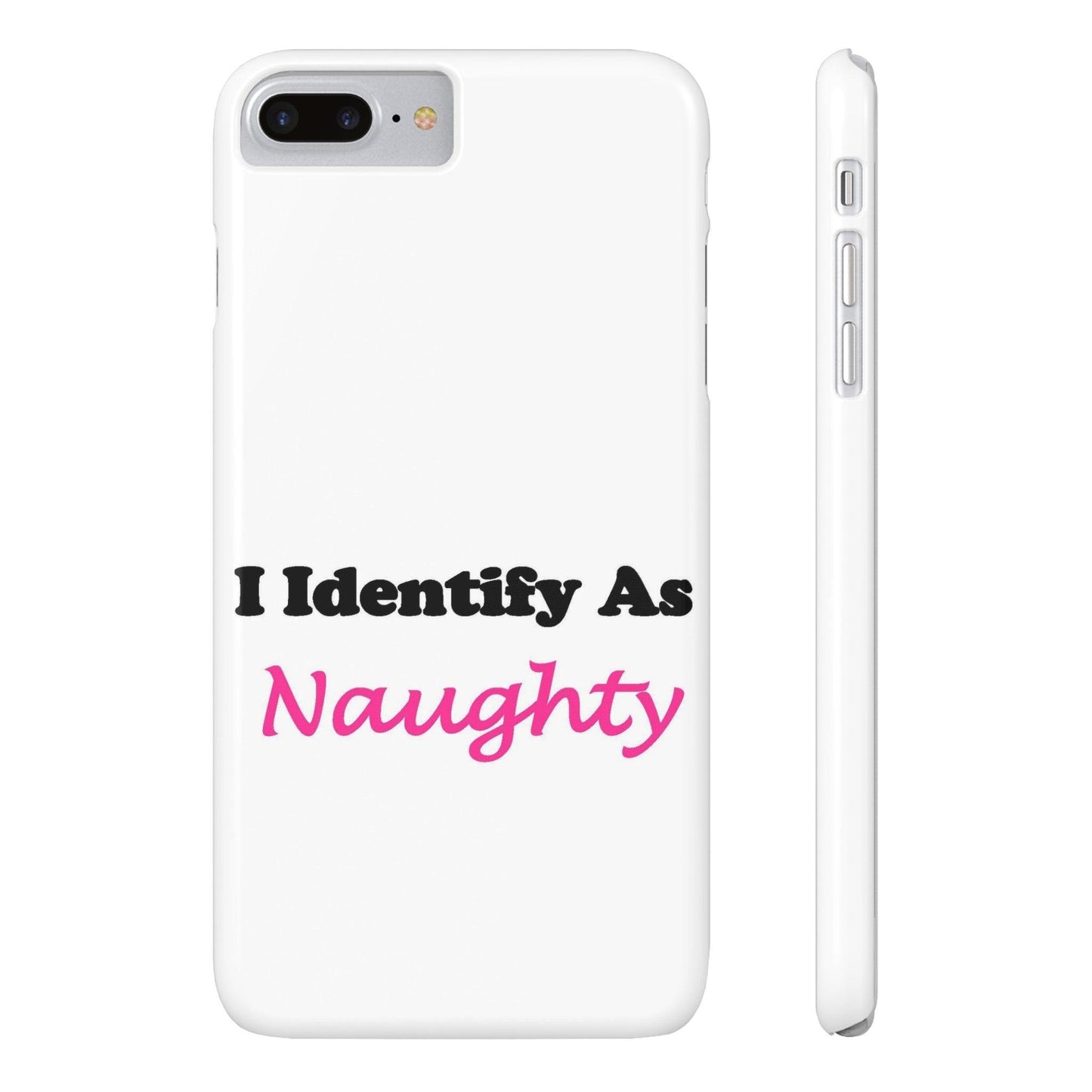 ID Naughty (White) - Slim Phone Cases - Better Mode