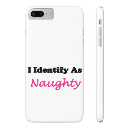 ID Naughty (White) - Slim Phone Cases - Better Mode