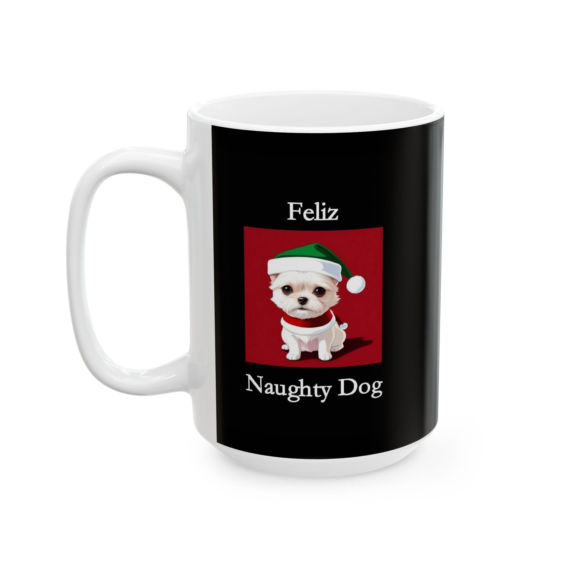 Christmas - Feliz Naughty Dog 2 (Black) - Ceramic Mug, (11oz, 15oz) - Better Mode