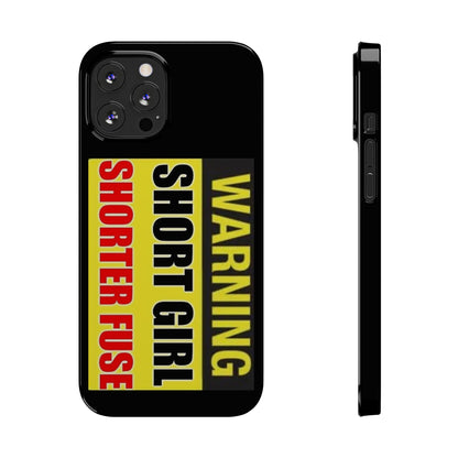 Slim Phone Cases - Short Girl Short Fuse