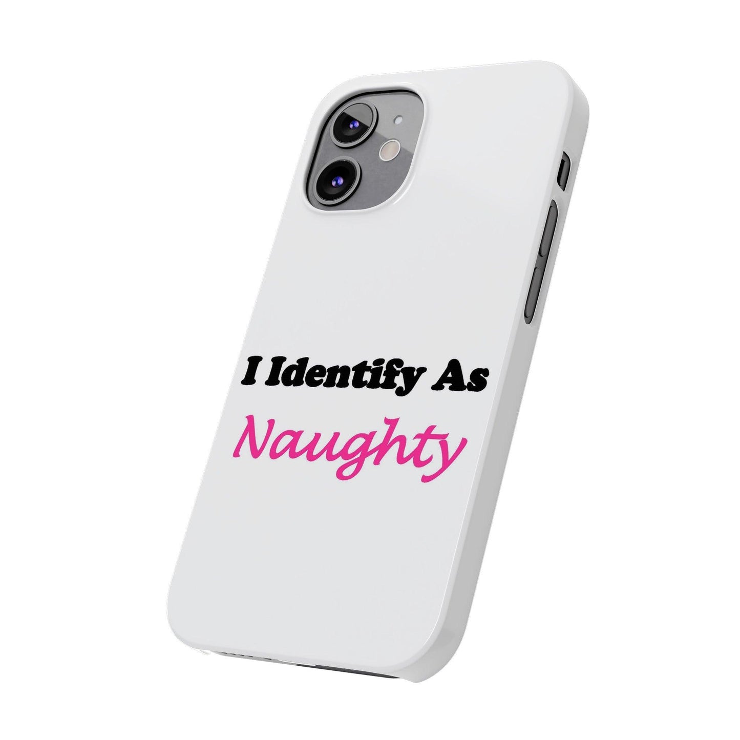 ID Naughty (White) - Slim Phone Cases - Better Mode