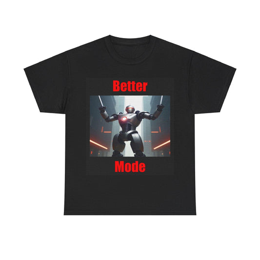 Better Mode 2 (Black) - Unisex Heavy Cotton Tee - Better Mode