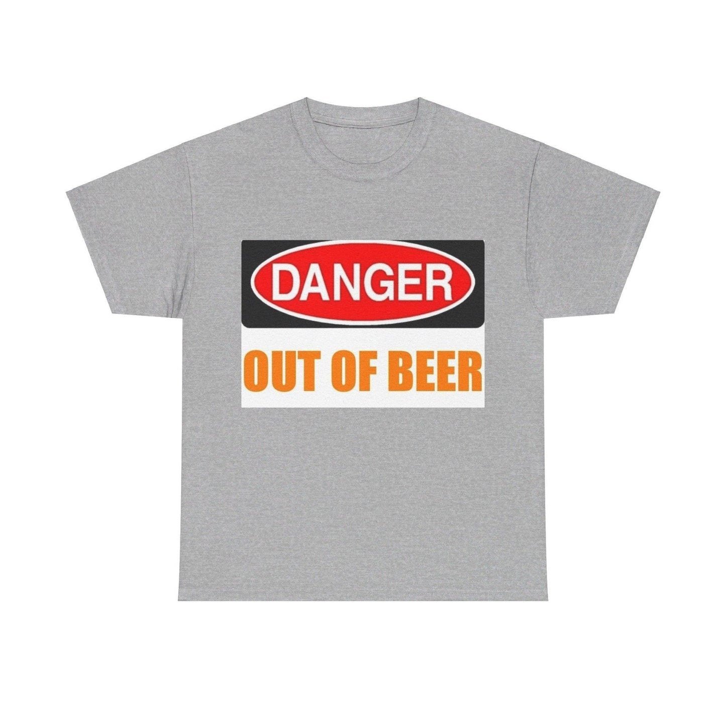 Danger - Out Of Beer - Unisex Heavy Cotton T-Shirt