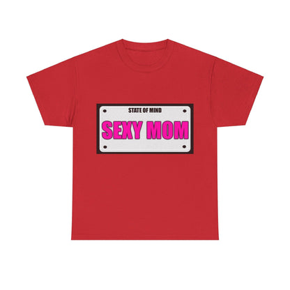 State Of Mind - SEXY MOM - Unisex Heavy Cotton T-Shirt