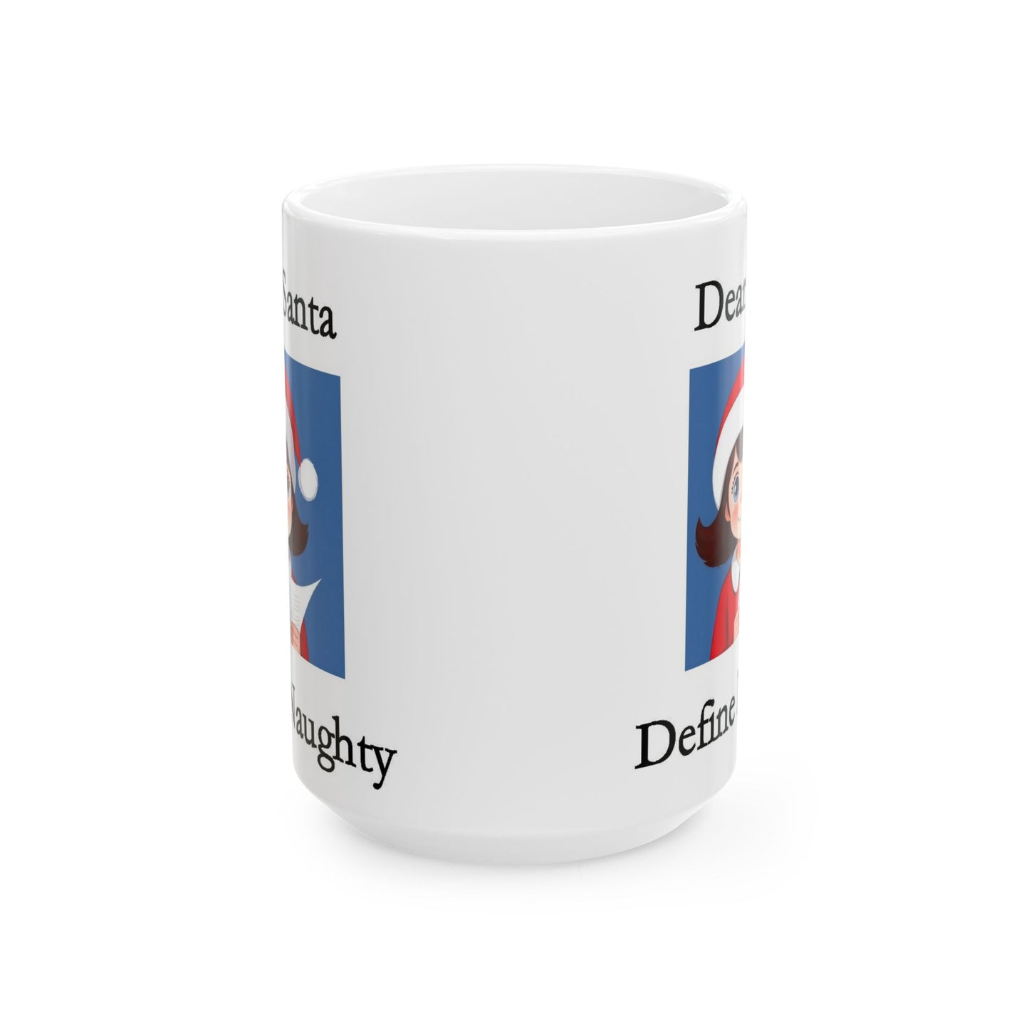 Christmas Dear Santa 1 (White) - Ceramic Mug, (11oz, 15oz) - Better Mode