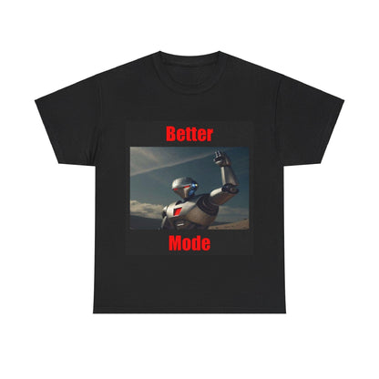 Better Mode 5 (Black) - Unisex Heavy Cotton Tee - Better Mode