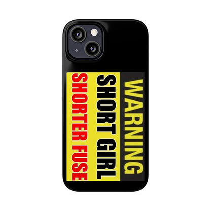 Slim Phone Cases - Short Girl Short Fuse