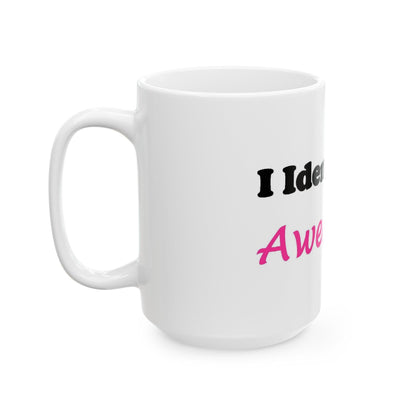 ID Awesome (White) - Ceramic Mug, (11oz, 15oz) - Better Mode