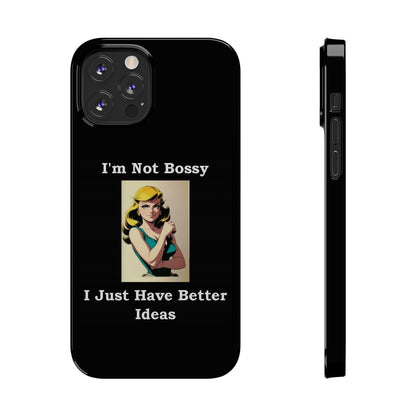 Bossy 1 (Black) - Slim Phone Cases - Better Mode