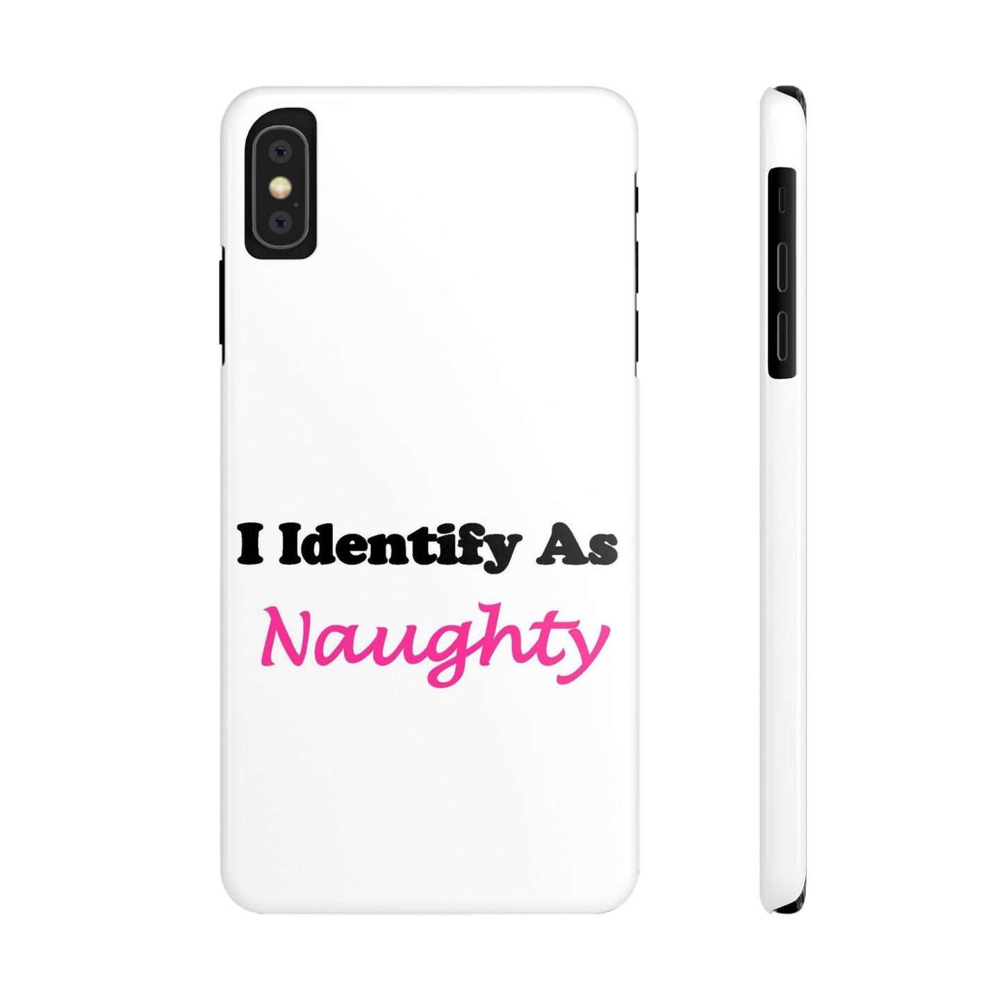 ID Naughty (White) - Slim Phone Cases - Better Mode