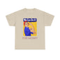 We Can For Money T-Shirt
