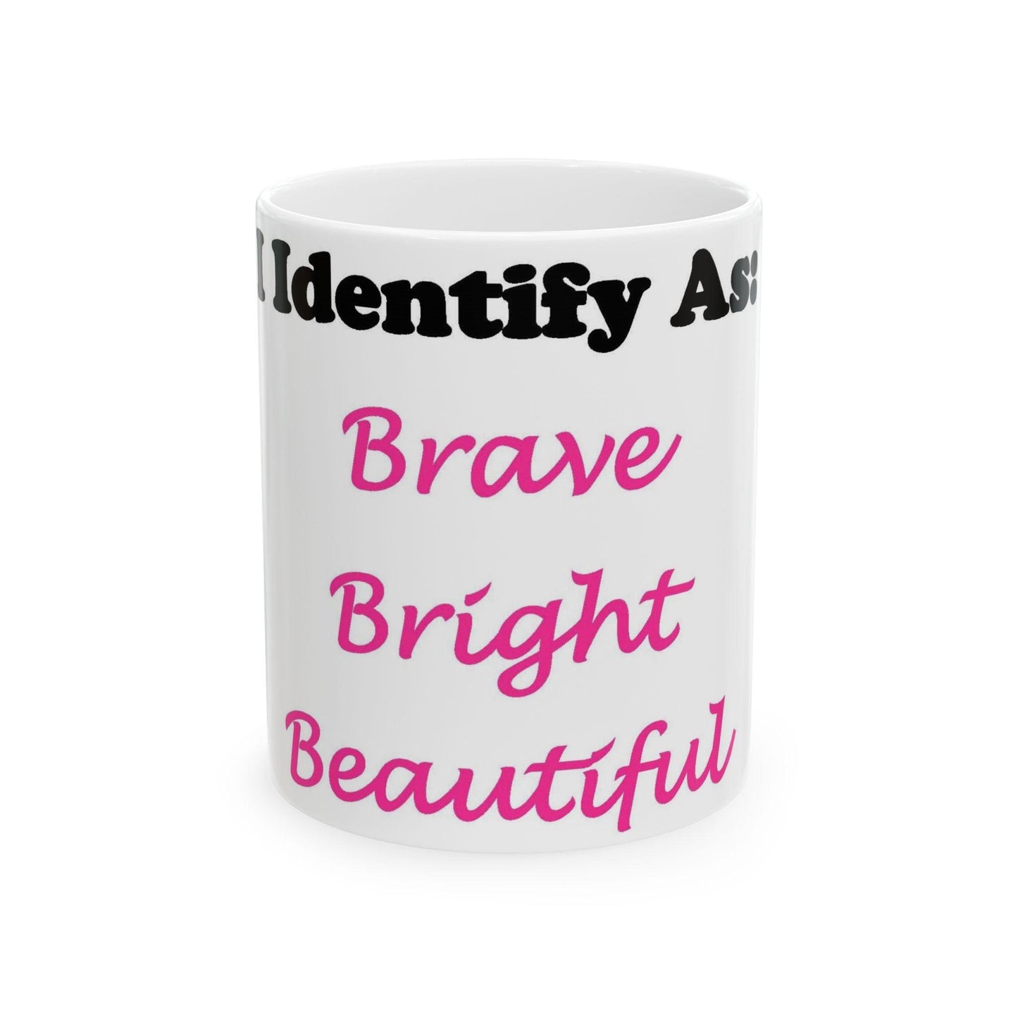 ID Brave Bright Beautiful (White) - Ceramic Mug, (11oz, 15oz)