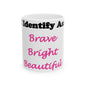 ID Brave Bright Beautiful (White) - Ceramic Mug, (11oz, 15oz)