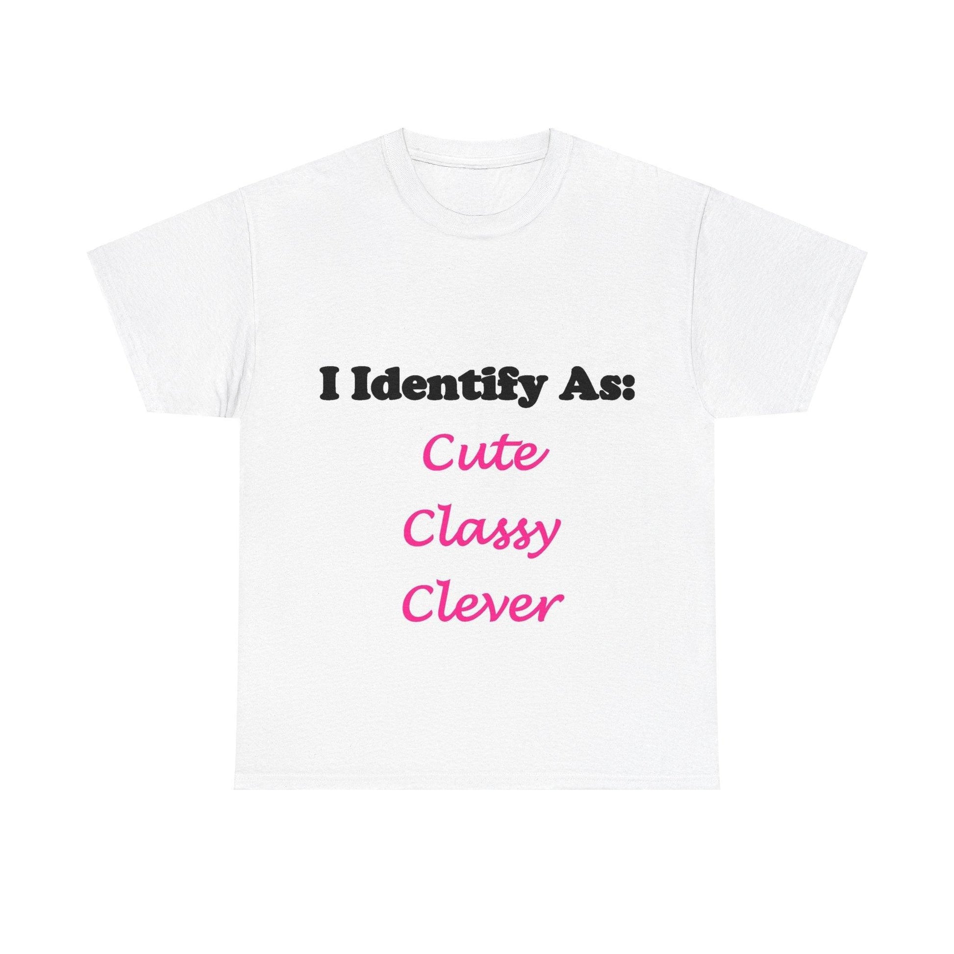 ID Cute Classy Clever (White) - Unisex Heavy Cotton T-Shirt - Better Mode