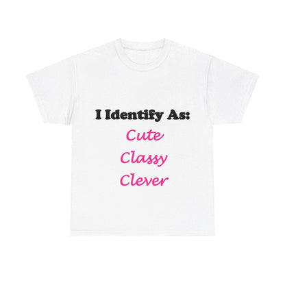 ID Cute Classy Clever (White) - Unisex Heavy Cotton T-Shirt - Better Mode