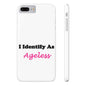 ID Ageless (White) - Slim Phone Cases - Better Mode