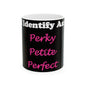 ID Perky Petite Perfect (Black) - Ceramic Mug, (11oz, 15oz)