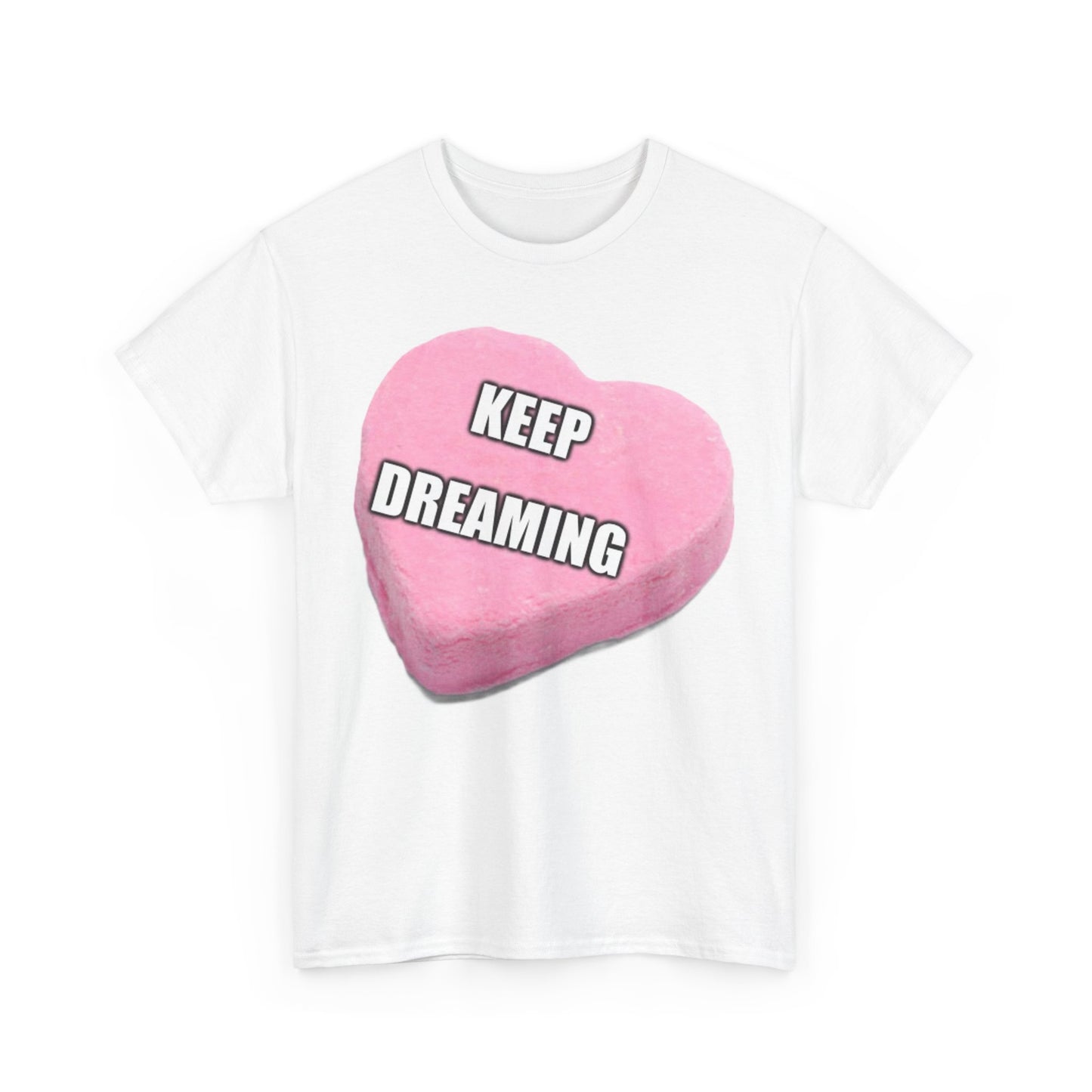 Candy Heart "Keep Dreaming" - Unisex Heavy Cotton T-Shirt - Better Mode