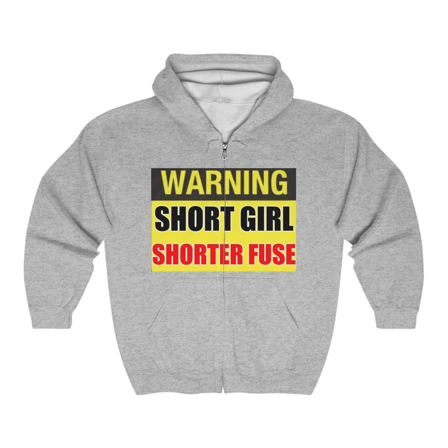 Short Girl Shorter Fuse - Full Zip Hooded Sweatshirt