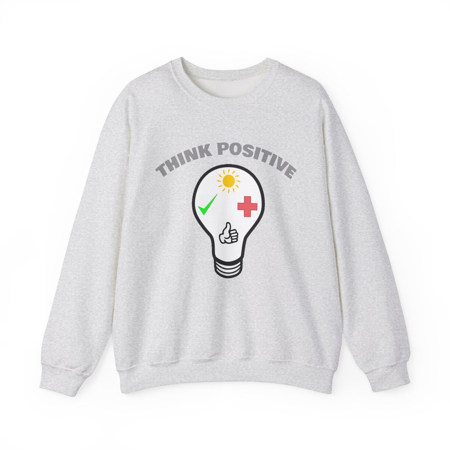 Think Positive Sweatshirt