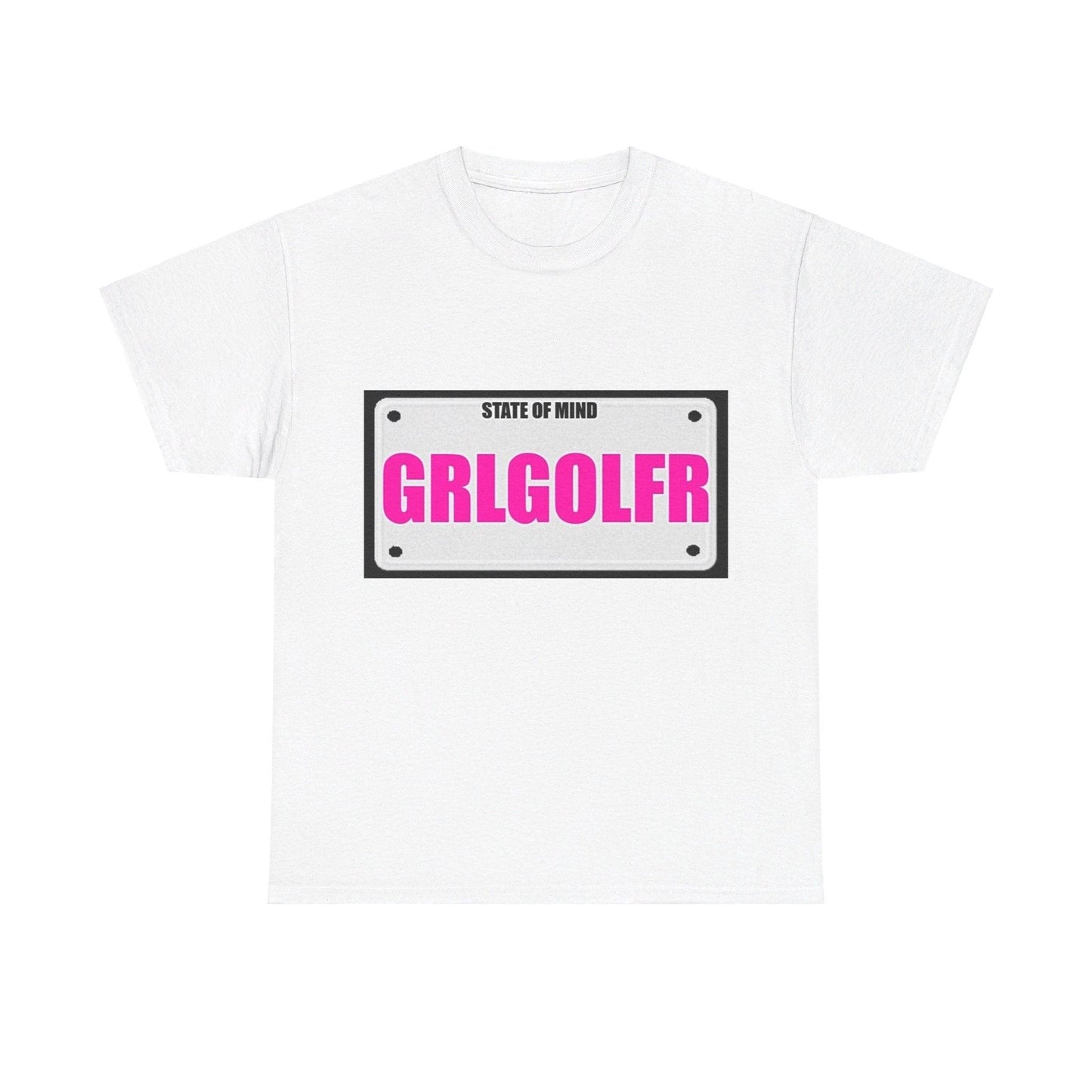 State Of Mind - GRL GOLFR - Unisex Heavy Cotton T-Shirt - Better Mode