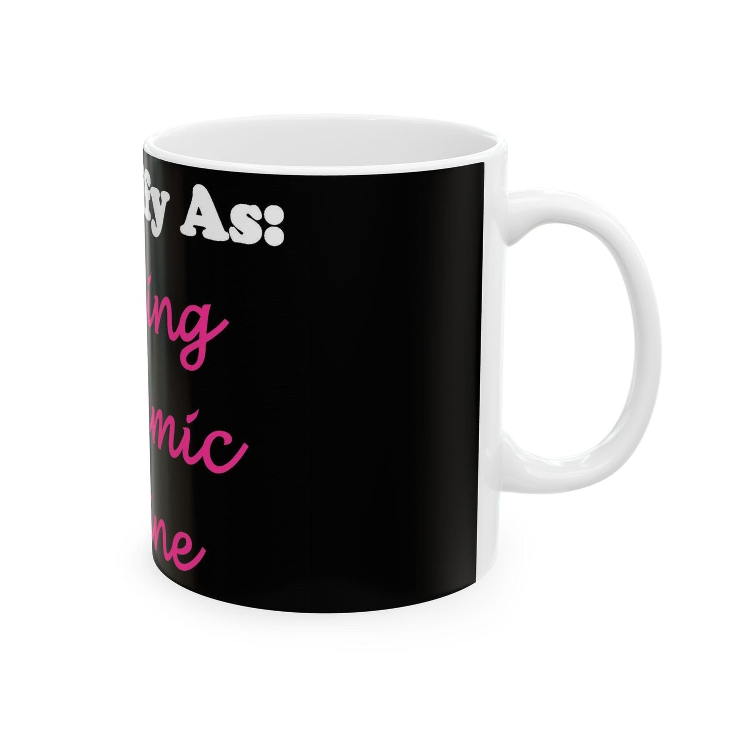 ID Darling Dynamic Divine (Black) - Ceramic Mug, (11oz, 15oz) - Better Mode