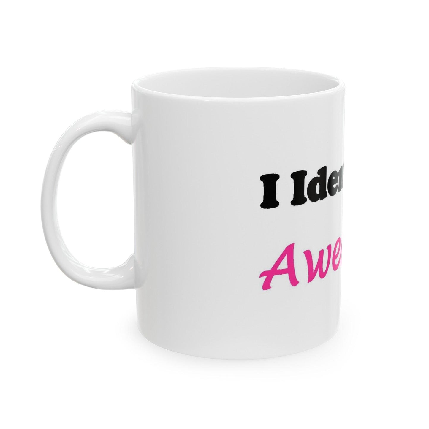 ID Awesome (White) - Ceramic Mug, (11oz, 15oz) - Better Mode