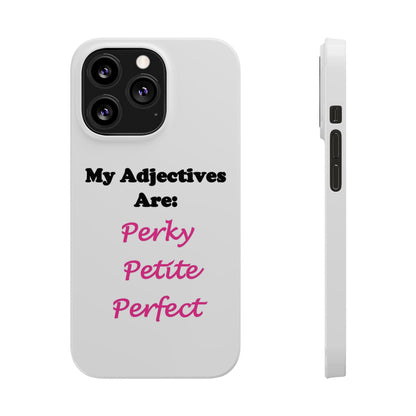 Perky (White) - Slim Phone Cases - Better Mode