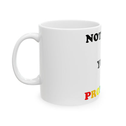 Not Using Pronouns (White) - Ceramic Mug, (11oz, 15oz) - Better Mode