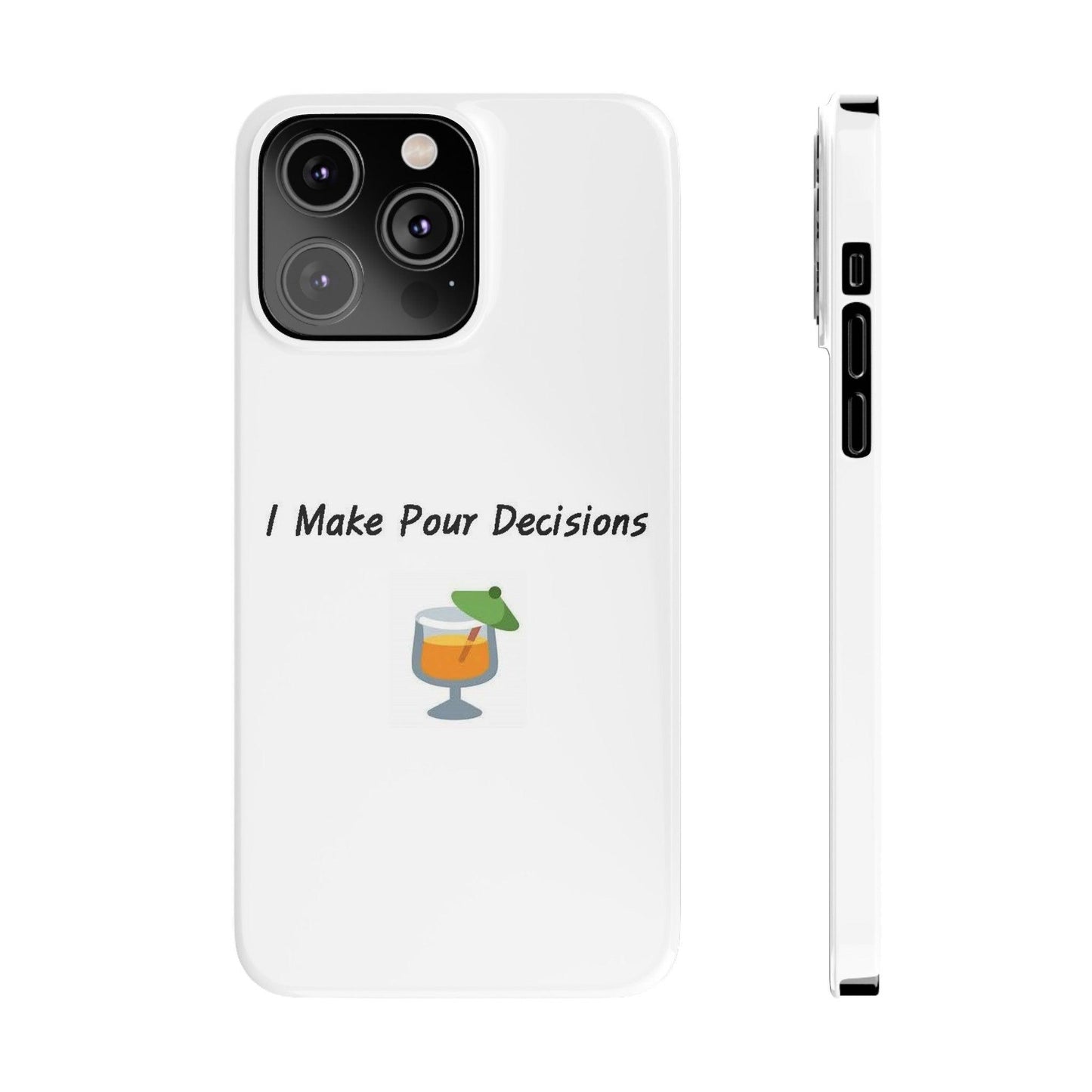 Pour Decisions Cocktail (White) - Slim Phone Cases - Better Mode