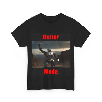 Better Mode 4 (Black) - Unisex Heavy Cotton Tee - Better Mode