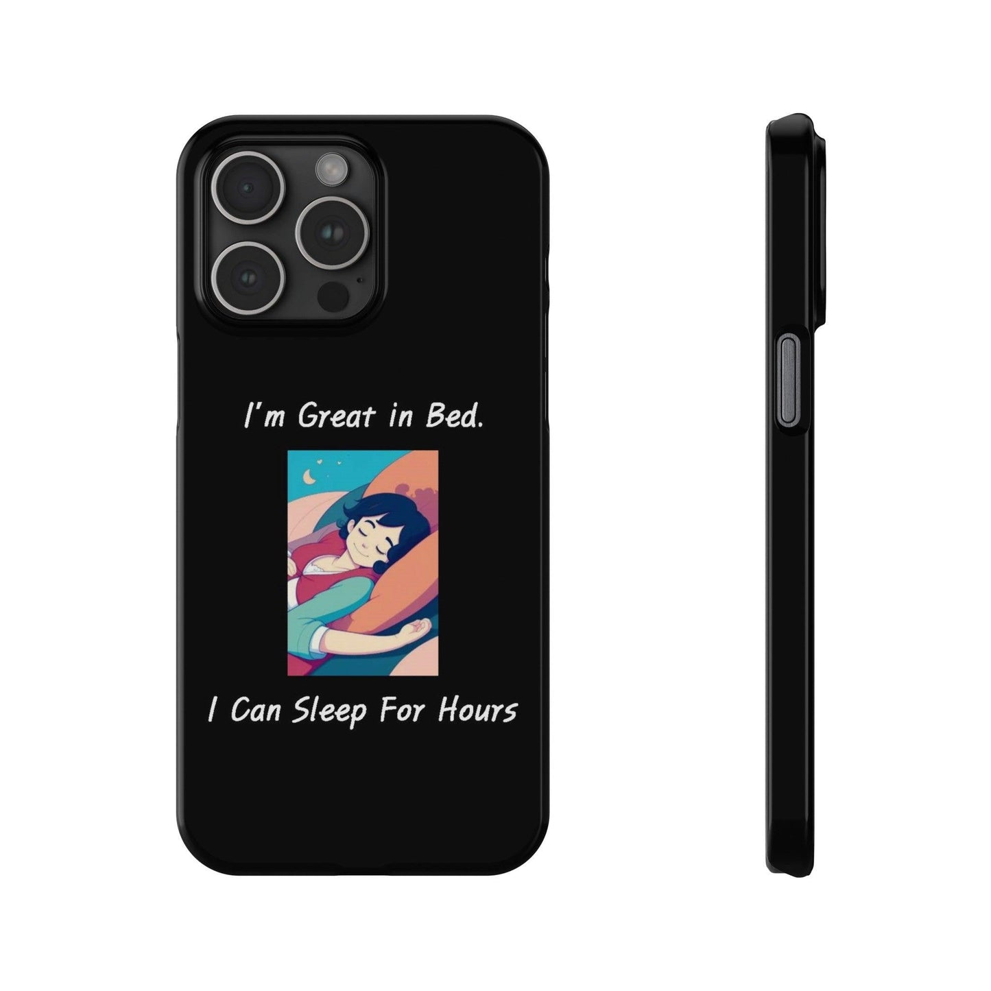 Great In Bed (Black) - Slim Phone Cases - Better Mode