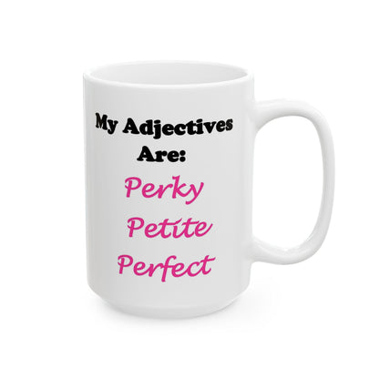 Perky (White) - Ceramic Mug, (11oz, 15oz)