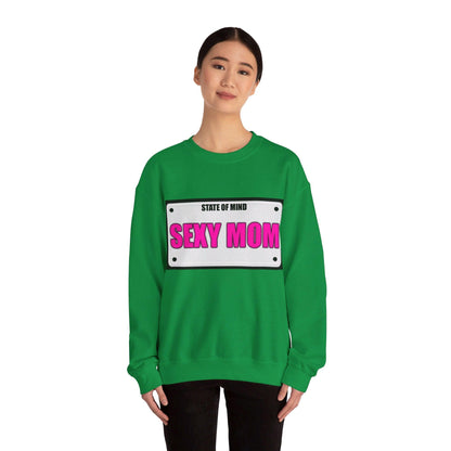 State Of Mind - SEXY MOM - Unisex Heavy Blend™ Crewneck Sweatshirt