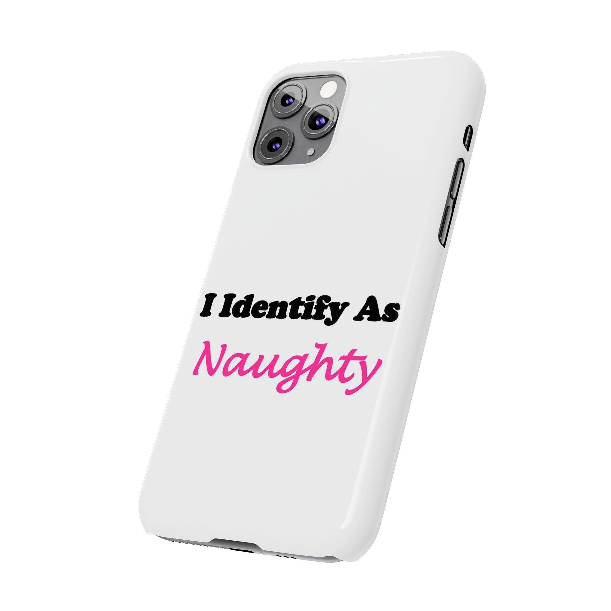 ID Naughty (White) - Slim Phone Cases - Better Mode