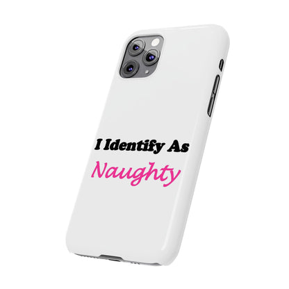 ID Naughty (White) - Slim Phone Cases - Better Mode