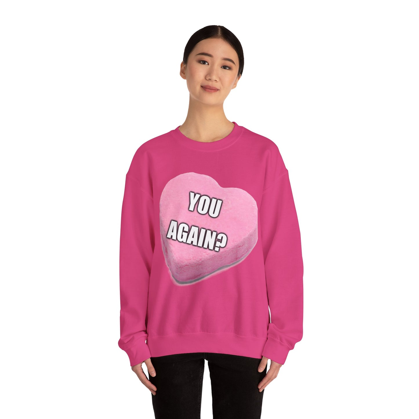 Candy Heart "You Again?" -  Crewneck Sweatshirt - Better Mode