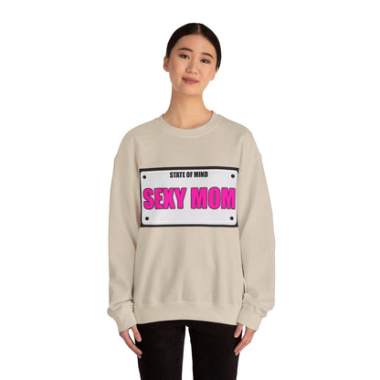 State Of Mind - SEXY MOM - Unisex Heavy Blend™ Crewneck Sweatshirt